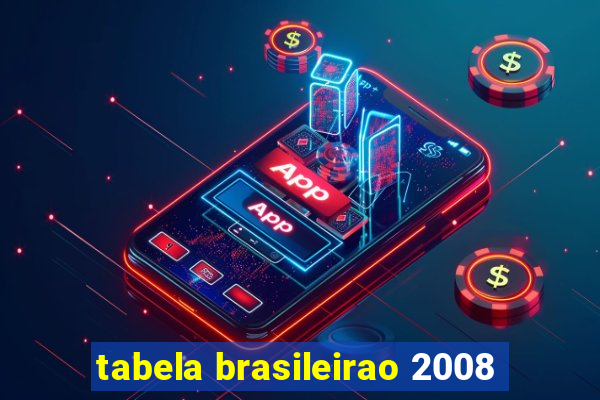 tabela brasileirao 2008